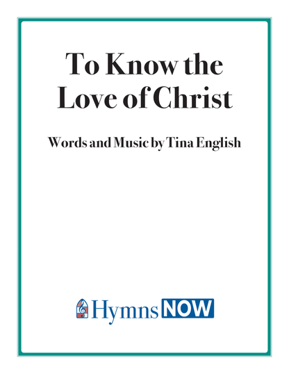 To Know the Love of Christ