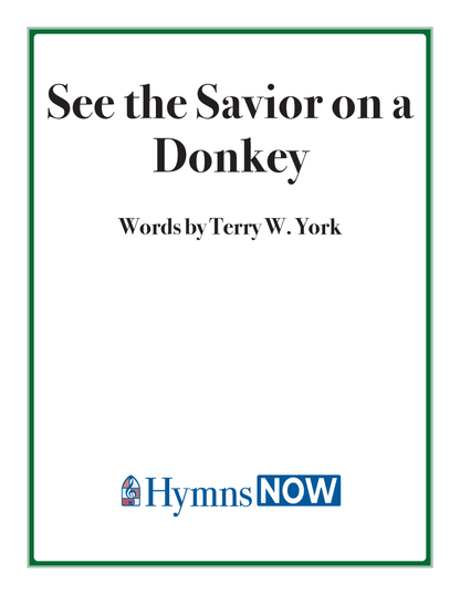 See the Savior on a Donkey