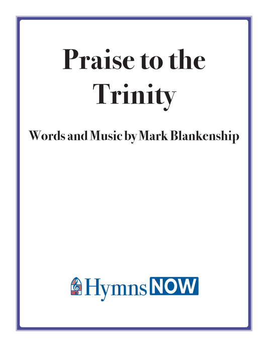 Praise to the Trinity